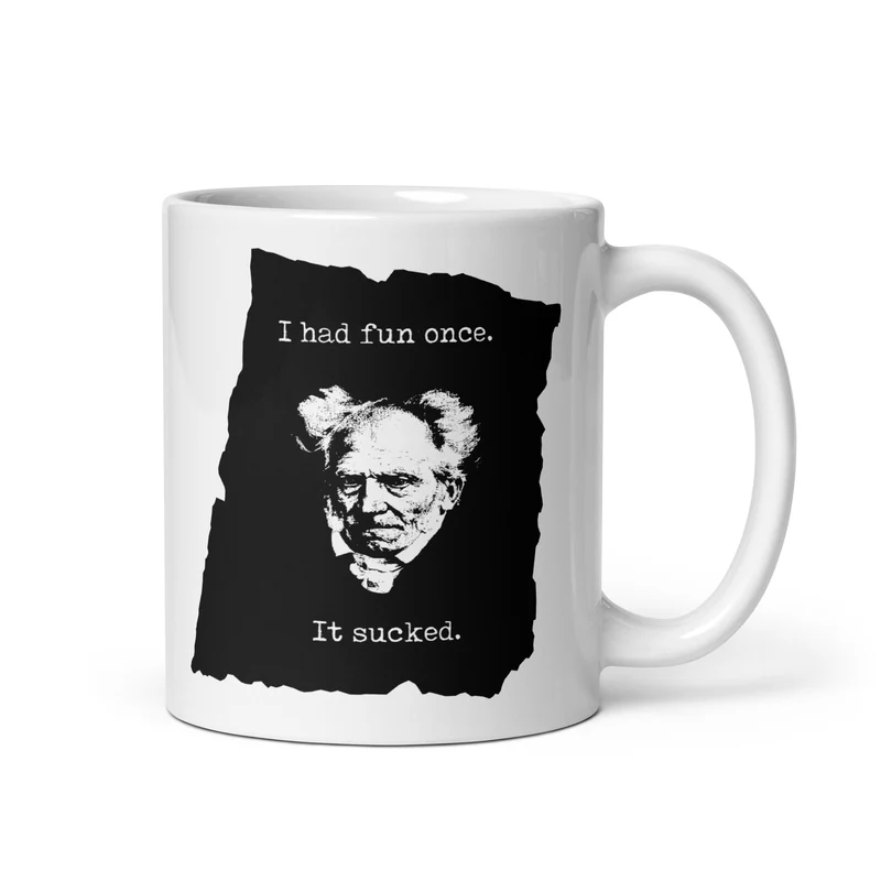 Schopenhauer - I Had Fun Once - It Sucked - Mug